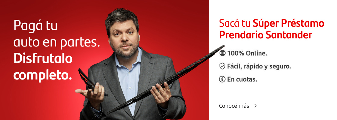 Súper Préstamo Prendario Santander. Pagá tu auto en partes. Disfrutalo completo. 100% online. Fácil, rápido y seguro. En cuotas.