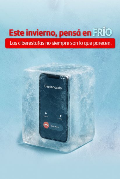 Este verano, pensá en frío. Las ciberestafas no siempre son lo que parecen.